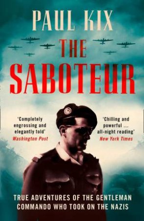 The Saboteur by Paul Kix