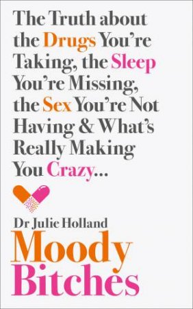 Moody Bitches by Julie Holland MD