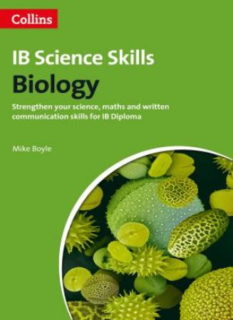 Collins IB Science Skills: Biology by Mike Boyle