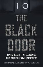 The Black Door Spies Secret Intelligence And British Prime Ministers