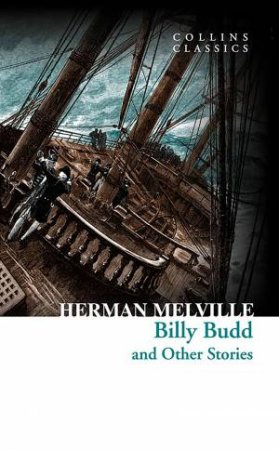 Collins Classics: Billy Budd and Other Stories by Herman Melville