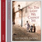 All The Light We Cannot See Unabridged Edition