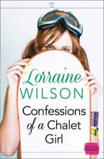 Confessions of a Chalet Girl A Novella