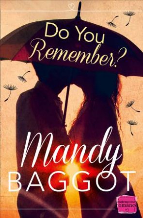 Do You Remember?: HarperImpulse Contemporary Romance by Mandy Baggot