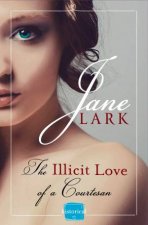 The Illicit Love of a Courtesan Book 1 HarperImpulse HistoricalRomance