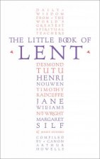 The Little Book of Lent Daily Reflections From the Worlds Greatest Spiritual Writers