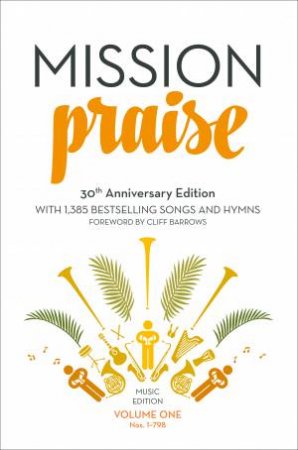 Mission Praise (Two Volume Set) - 30th Anniversary Full Music Ed. by Peter Horrobin