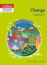 Collins Primary Geography Change  Pupil Book 5