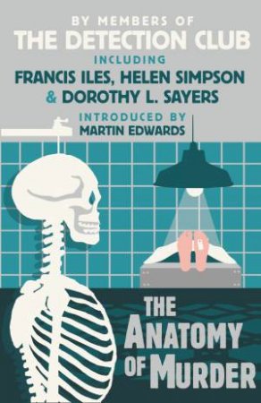 The Anatomy of Murder by Detection Club The