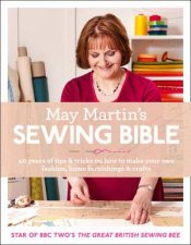 May Martins Sewing Bible 40 Years of Tips and Tricks