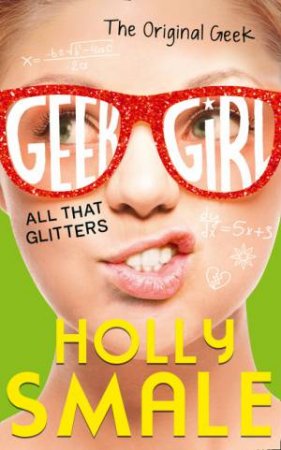 All that Glitters by Holly Smale