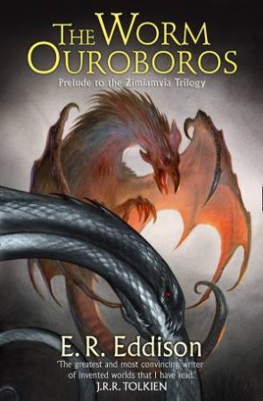 Zimiamvia Prelude: The Worm Ouroboros by E. R. Eddison