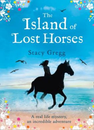 The Island Of Lost Horses by Stacy Gregg