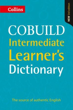 Cobuild Intermediate Learner's Dictionary [Third Edition] by Various