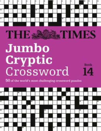 The Times Jumbo Cryptic Crossword Book 14 by Times The