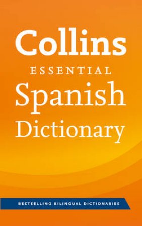 Collins Spanish Essential Dictionary by Various