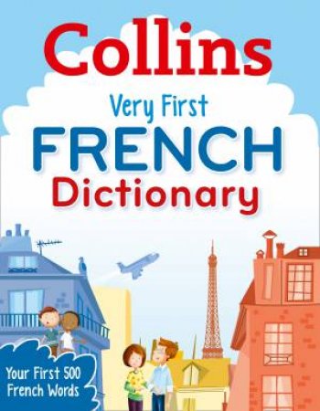Collins Very First French Dictionary - 2nd Ed. by Various