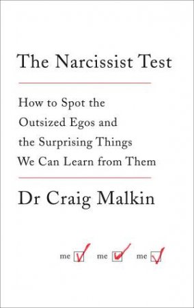 The Narcissist Test by Dr Craig Malkin