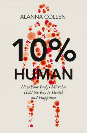 10% Human by Alanna Collen