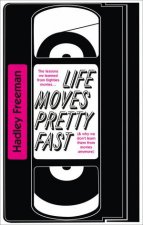 Life Moves Pretty Fast The lessons we learned from eighties movies