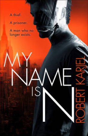 My Name is N by Robert Karjel