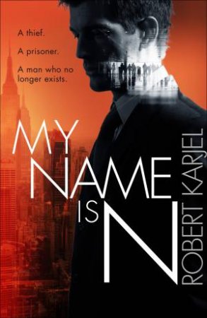 My Name is N by Robert Karjel