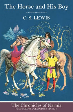 The Horse and His Boy by C S Lewis