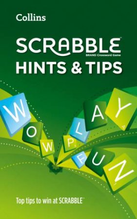 Collins Scrabble Hints and Tips (2nd Edition) by Collins Dictionaries