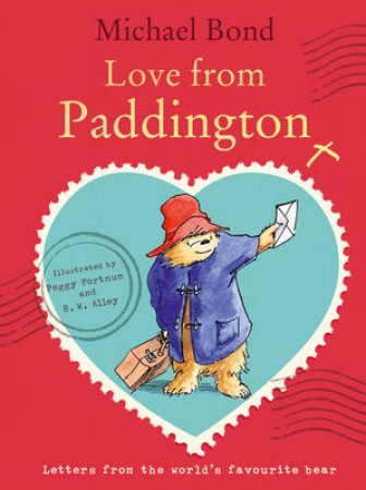 Love from Paddington by Michael Bond