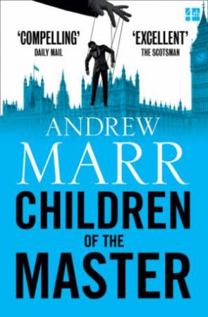 Children Of The Master by Andrew Marr