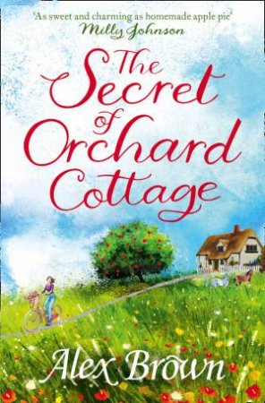 The Secret of Orchard Cottage by Alex Brown