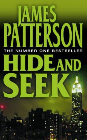 Hide And Seek by James Patterson