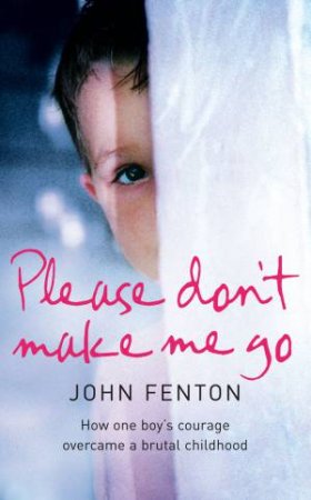 Please Don't Make Me Go by John Fenton