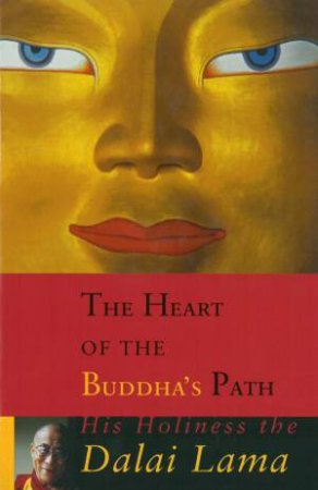 The Heart of the Buddah's Path by Dalai Lama