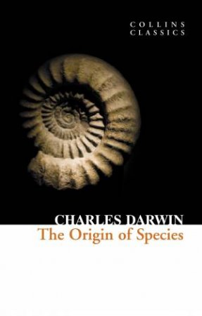 Collins Classics: On The Origin Of Species by Charles Darwin