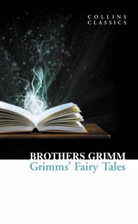 Collins Classics - Grimms Fairy Tales by Grimm Brothers