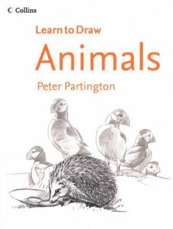 Collins Learn to Draw Animals by Peter Partington