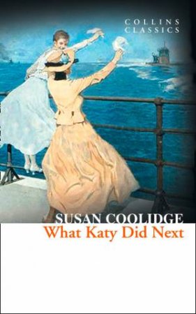 Collins Classics - What Katy Did Next by Susan Coolidge