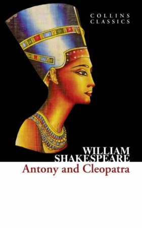 Collins Classics: Antony and Cleopatra by William Shakespeare