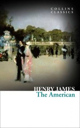 Collins Classics: The American by Henry James