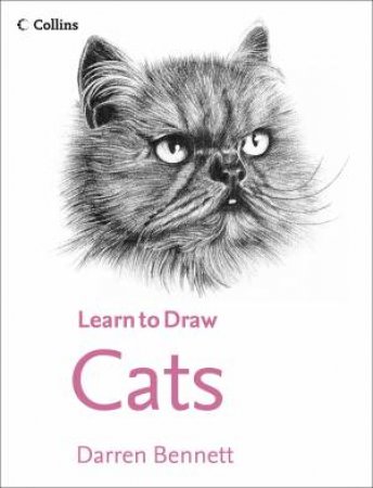 Collins Learn to Draw Cats by Darren Bennett