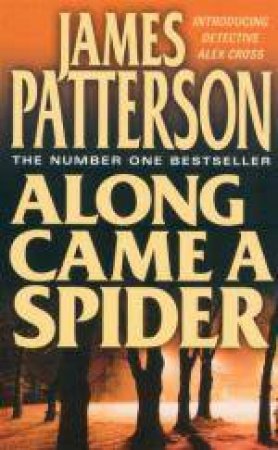 Along Came A Spider by James Patterson