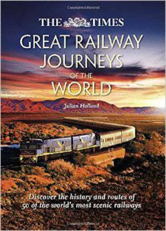 Great Railway Journeys Of The World by Various
