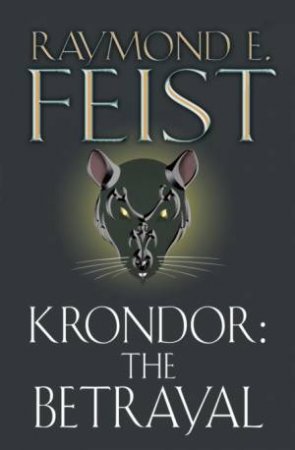 Krondor: The Betrayal by Raymond E. Feist