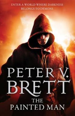 The Painted Man by Peter V Brett