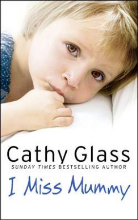 I Miss Mummy by Cathy Glass