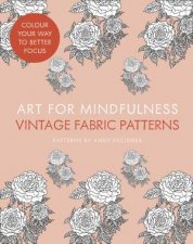 Art For Mindfulness Vintage Fabric Patterns