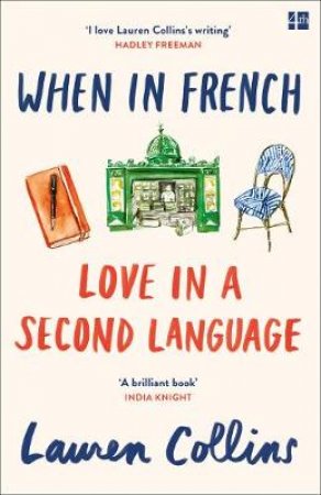 When In French: Love In A Second Language by Lauren Collins