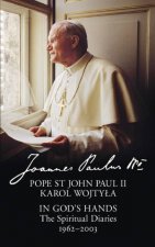 In Gods Hands The Spiritual Diaries of Pope St John Paul II