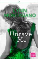 Unravel Me HarperImpulse Contemporary Romance